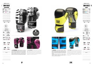 INTENSIVE USE
MATERIALI : MATERIALS
DORSO
HANDBACK
50%
PELLE DI
BUFALO
BUFFALO
LEATHER
50%
PU
PALMO
HANDPALM
100%
PU
IMBOTTITURA
PADDING
90%
FLEX PU
10%
BASIC PU
PROPRIETÀ : FEATURES BY LABOXE®
NOTE : NOTES
GN 052 FIGHT. Dal look moderno, essenziale e sportivo il
guanto FIGHT rappresenta un ottimo compromesso tra prezzo e
qualità. Le superfici di maggior impatto, come ad esempio la parte
alta del dorso della mano, sono ricoperte da una robusta pelle di
bufalo che si alterna all' High Quality PU presente su palmo e
manicotto.
L'imbottitura antishock preformata ed il comodo sistema di
chiusura, lo rendono un prodotto particolarmente adatto ad
amatori che si allenano costantemente.
GN 052 FIGHT. Modern look, essential and sporting, the
FIGHT glove is an excellent compromise between price and
quality. The surfaces of greatest impact, such as the upper part
of the back of the hand, are covered by a strong buffalo leather
which alternates at 'High Quality PU present on palm and sleeve.
The antishock preformed padding and handy closure system,
make it a product particularly suitable for amateurs who
constantly train.
INTENSIVE USE
MATERIALI : MATERIALS
DORSO
HANDBACK
100%
PELLE DI BUFALO
BUFFALO LEATHER
PALMO
HANDPALM
100%
PELLE DI BUFALO
BUFFALO LEATHER
IMBOTTITURA
PADDING
90%
FLEX PU
10%
BASIC PU
PROPRIETÀ : FEATURES BY LABOXE®
GN 055 EXPLOSION. Il guantone Explosion è un incredibile
prodotto consigliato sia per gli allenamenti che per le competizioni.
La pelle di bufalo Top Quality che riveste l’intero guantone
garantisce la massima resistenza all’usura. I fori posizionati sul
palmo per aumentare la traspirazione e l’imbottitura protettiva
in grado di ammortizzare anche i colpi più forti, rendono questo
guantone molto confortevole anche durante gli utilizzi prolungati.
GN 055 EXPLOSION. The glove Explosion is an incredible
product suggested both for trainings and competitions. The
buffalo leather Top Quality that covers the whole glove and
ensures the maximum wear resistance. The holes located on the
palm to increase the breathable and the protective padding able
to amortize also the strongest hits, which makes this glove very
comfortable even during the prolonged uses.
NOTE : NOTES
GUANTONI : BOXING GLOVES
GN 055
EXPLOSION
COLORE : COLOR ONCE : OZ
NERO
BLACK 06 08 10M
10 12 14 16 18 20
FUCSIA
FUCHSIA 06 08 10M
10 12 14 16 18 20
GENERE : GENDER CHIUSURA : CLOSURE
UNISEX VELCRO
GUANTONI : BOXING GLOVES
GN 052
FIGHT
COLORE : COLOR ONCE : OZ
GIALLO FLUO
FLUO YELLOW 06 08 10M
10 12 14 16 18 20
AZZURROFLUO
FLUO LIGHT BLUE 06 08 10M
10 12 14 16 18 20
GENERE : GENDER CHIUSURA : CLOSURE
UNISEX VELCRO
2726
 