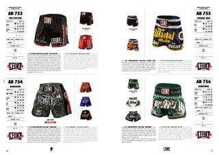 AB 753 PANTALONCINO KICK-THAI "THE DOCTOR". Ele-
ganti ed al tempo stesso inconfondibili nella loro linea moderna
ed essenziale, questi pantaloncini da combattimento sono stati
disegnati personalmente dal fuoriclasse Giorgio Petrosyan per
completare una esclusiva linea “fighting” a lui dedicata. Realiz-
zati interamente in Thailandia con i migliori materiali e con la più
grande cura artigianale, presentano sul lato sinistro uno scudetto
ricamato con la firma del leggendario campione, da sempre presti-
gioso ambasciatore dei prodotti LEONE nel mondo. La resistente
cintura elastica in vita ed i profondi spacchi laterali permettono
la più ampia libertà di movimento anche nelle fasi più intense di
allenamento o in competizione.
AB 753 "THE DOCTOR" KICK-THAI SHORTS. Elegant and
at the same time unique in their essential modern line, these fi-
ghting shorts were designed personally by the super champion
Giorgio Petrosyan to complete an exclusive "fighting" line dedi-
cated to all enthusiast fans. Entirely made in Thailand with the
finest materials and with the greatest care, they have on the left
side an embroidered emblem with the original signature of the
legendary superstar. The durable elastic waistband and the deep
side-slits allow greater freedom of movement even in the most in-
tense phases of training and competition.
ABBIGLIAMENTO TECNICO :
TECHNICAL APPAREL
AB 753
THE DOCTOR
COLORE : COLOR TAGLIE : SIZES
NERO
BLACK
XS S M
L XL XXL 3XL
ROSSO
RED
XS S M
L XL XXL 3XL
GENERE : GENDER CHIUSURA : CLOSURE
UNISEX -
MATERIALI : MATERIALS
100%
SATIN
NOTE : NOTES
MATERIALI : MATERIALS
100%
SATIN
NOTE : NOTES
AB 754
BANGKOK
COLORE : COLOR TAGLIE : SIZES
AB 754C
XS S M
L XL XXL 3XL
ROSSO
RED
XS S M
L XL XXL 3XL
BLU
BLUE
NERO
BLACK
XS S M
L XL XXL 3XL
GENERE : GENDER CHIUSURA : CLOSURE
UNISEX -
XS
XLL
S M
3XLXXL
VISTA POSTERIORE.
BACK VIEW.
AB 754 PANTALONCINO KICK-THAI "BANGKOK". L’ine-
guagliabile qualità dei prodotti Made in Thailand combinata alla
tradizione Leone 1947 prendono vita in un’unica, nuova linea de-
dicata a tutti gli appassionati di Muai Thai. Questo pantaloncino
modello Bangkok di Leone – Made in Thai rappresenta l’abbi-
gliamento sportivo d’eccellenza in tutto il mondo, grazie a qualità
dei materiali e rifiniture. Caratterizzato da uno spacco ampio per
la massima libertà di movimento e da un elastico in vita ultra re-
sistente per garantire una vestibilità al top. Presenta il Mongkon
tradizionale e la bandiera Thai ricamati sul lato delle gambe.
AB 754 "BANGKOK" KICK-THAI SHORTS. The incompa-
rable quality of products Made in Thailand combined with the
Leone 1947 tradition, they come alive in a unique and new line
dedicated to all Muay Thai lovers. This “Bangkok” shorts of Le-
one - Made in Thai model represents the sportswear of excellence
worldwide, thanks to the quality of materials and the finishings. it
is characterized by a loose rip which allows maximum freedom
of movement and by a very tough elastic waist-band in order to
ensure the best fit. It shows the traditional Mongkon and the Thai
flag embroidered on the side of the legs.
ABBIGLIAMENTO TECNICO :
TECHNICAL APPAREL
AB 755
CHIANG MAI
COLORE : COLOR TAGLIE : SIZES
BLU
BLUE
XS S M
L XL XXL 3XL
NERO
BLACK
XS S M
L XL XXL 3XL
GENERE : GENDER CHIUSURA : CLOSURE
UNISEX -
MATERIALI : MATERIALS
100%
SATIN
NOTE : NOTES
AB 755 PANTALONCINO KICK-THAI CHIANG MAI.
Dall’antica tradizione dei guerrieri thailandesi nasce un modello
di pantaloncino connotato da un profondo significato simboli-
co. Gli emblemi posti sui lati infatti rappresentano il “padre” e
la “madre” ed hanno lo scopo di proteggere il fighter durante i
combattimenti più duri. Realizzato in tre varianti cromatiche è un
pantaloncino unisex ideale per i fighters di ogni sesso.
AB 755 KICK-THAI CHIANG MAI SHORTS. A model of shor-
ts characterized by a deep symbolic meaning comes from the an-
cient tradition of the Thailandese warriors. The emblems located
on the laterals, indeed, represent the “father” and the “mother”
and aim to protect the fighter during the strongest fightings. Re-
alized of three chromatic variants it is a unisex short ideal for
fighters of each gender.
AB 756 PANTALONCINO KICK-THAI LUMPINEE. Questo
pantaloncino thai realizzato interamente in raso, oltre ad essere
stato concepito per conferire il massimo del comfort negli sport da
contatto, nasce come omaggio al prestigioso “Lumpinee Boxing
Stadium” di Bangkok, il regno assoluto della Muay Thai che da
anni porta avanti una battaglia sociale per strappare i ragazzi alla
droga e avvicinarli a questo sport.
Il pantaloncino Lumpinee con le sue decorazioni esclusive, dona
un tocco inconfondibile ed originale per un look moderno tutto
Made in Thailand.
AB 756 KICK-THAI LUMPINEE SHORTS. This Thai short is
completely made of satin, besides it has been designed to confer
maximum comfort for the contact sports, it is created as a tribute
to the prestigious “Lumpinee Boxing Stadium” in Bangkok, the
absolute Muay Thai kingdom that for many years has been car-
rying out a social blattle to tear teenagers away from drugs and
bring them close to this sport. The Lumpinee shorts with their
exclusive decorations, gives an unmistakable and original touch
for a modern look completely Made in Thailand.
VISTA POSTERIORE.
BACK VIEW.
VISTA POSTERIORE.
BACK VIEW.
AB 756
LUMPINEE
COLORE : COLOR TAGLIE : SIZES
VERDE
GREEN
XS S M
L XL XXL 3XL
BIANCO
WHITE
XS S M
L XL XXL 3XL
NERO
BLACK
XS S M
L XL XXL 3XL
GENERE : GENDER CHIUSURA : CLOSURE
UNISEX -
MATERIALI : MATERIALS
100%
SATIN
NOTE : NOTES
NEW MATERIAL!
AB 754C
111110
 
