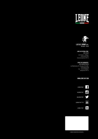 L.O.F.A.S. SPRINT S.R.L.
MILANO - ITALIA
LEONE 1947 OFFICIAL STORE:
SEDE LEGALE
via Crema 11, Milano.
+39 02 58315791
leonestore@leone1947.it
LEONE 1947 HEADQUARTER :
SEDE AMMINISTRATIVA
via Marchesina 45, Trezzano S/N (MI).
+39 02 90725198
fax +39 02 98048447
info@leone1947.it
LEONE ITALY
@LEONE1947
LEONE1947® TV
WWW.LEONE1947.COM
LEONE 1947
[ TIMBRO RIVENDITORE AUTORIZZATO ]
#LEONE1947
 