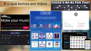 E o que temos em mãos…
 