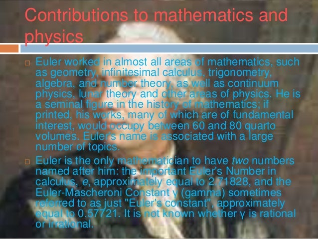 leonhard euler contribution A response that’s only partially a joke is what isn’t a contribution of euler euler was one of, if not the most prolific mathematician to ever live what makes. leonhard euler contribution A response that’s only partially a joke is what isn’t a contribution of euler euler was one of, if not the most prolific mathematician to ever live what makes.