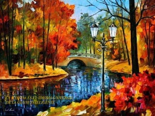 LA SONRISA ES EL IDIOMA UNIVERSAL  DE LA GENTE INTELIGENTE   