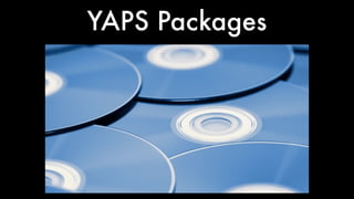 YAPS Packages
 
