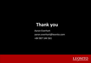 Thank you Aaron Everhart [email_address] +84 907 144 561 