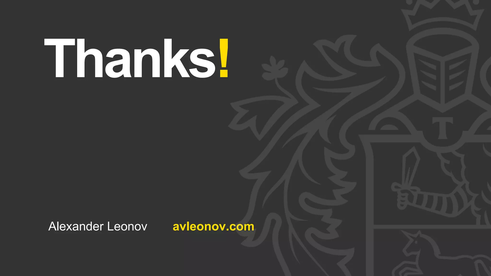 24
Thanks!
Alexander Leonov avleonov.com
 