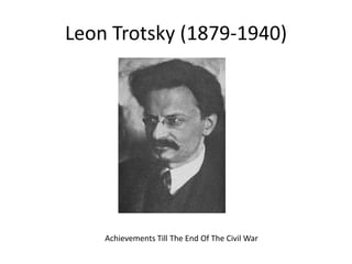 Leon Trotsky (1879-1940)

Achievements Till The End Of The Civil War

 
