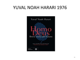 YUVAL NOAH HARARI 1976
16
 