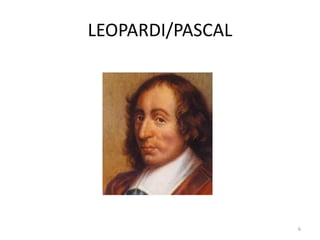 LEOPARDI/PASCAL
6
 