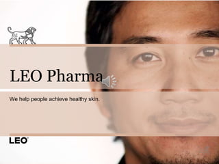 LEO Pharma
We help people achieve healthy skin.
 