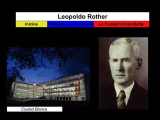 Leopoldo Rother La Ciudad Universitaria Proyectos en Colombia Inicios Ciudad Blanca   