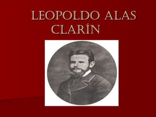LEOPOLDO ALAS CLARÍN 