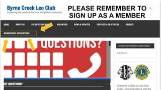 PLEASE REMEMBER TO
SIGN UP AS A MEMBER
 