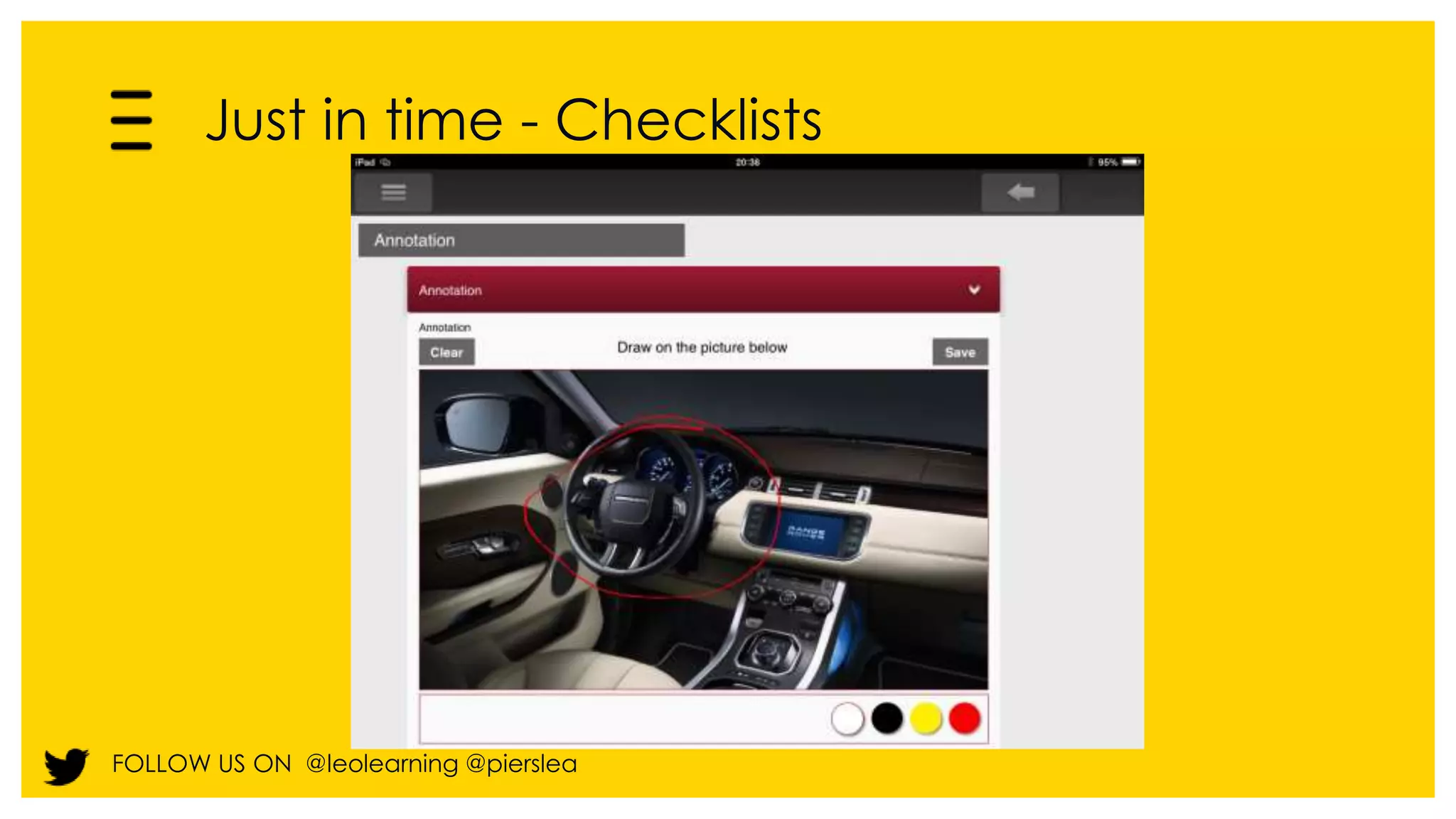 Just in time - Checklists 
FOLLOW US ON @leolearning @pierslea 
 