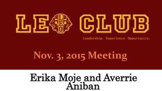 Nov. 3, 2015 Meeting
Erika Moje and Averrie
Aniban
 