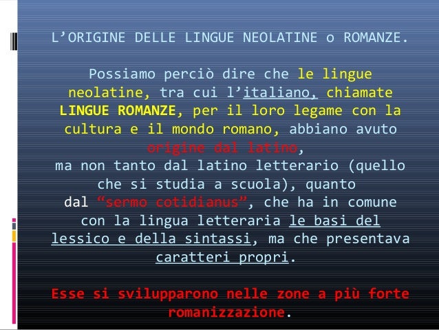 Che Cosa Sono Le Lingue Neolatine Le origini della lingua in Italia