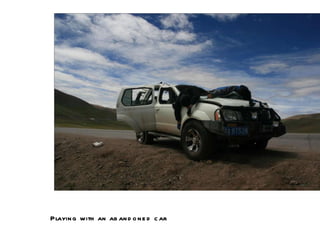 Playing with an abandoned car 