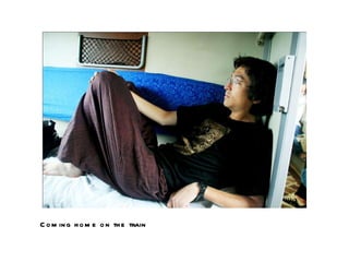 Coming home on the train 