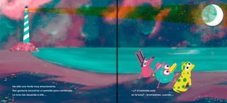 Ha sido una tarde muy emocionante.
Nos gustaría encontrar a Leotolda para contárselo.
La luna nos recuerda a ella...
—¿Y si Leotolda está
en la luna? —bromeamos, cuando...
 