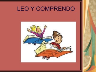 LEO Y COMPRENDO 