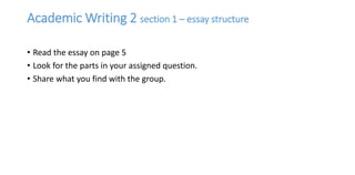 Academic Writing 2 - Essay Structure (Pages 2-6) | PPTX