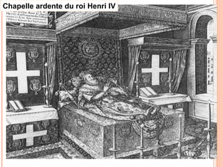 Chapelle ardente du roi Henri IV Chapelle ardente du roi Henri IV Chapelle ardente du roi Henri IV Chapelle ardente du roi Henri IV Chapelle ardente du roi Henri IV 