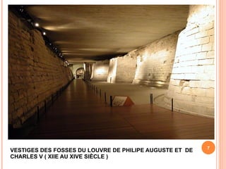 VESTIGES DES FOSSES DU LOUVRE DE PHILIPE AUGUSTE ET  DE CHARLES V ( XIIE AU XIVE SIÈCLE ) 