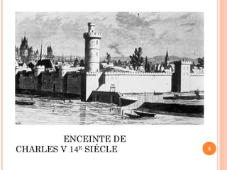 ENCEINTE DE CHARLES V 14 E  SIÉCLE 
