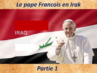 .
.
Le pape Francois en Irak
Partie 1
.
.
.
 