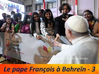 Le pape François à Bahreïn - 3
 