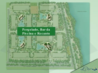 Pergolado, Bar da Piscina e Recanto 