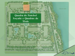Quadra de Futebol Soçaite e Quadras de Tênis 