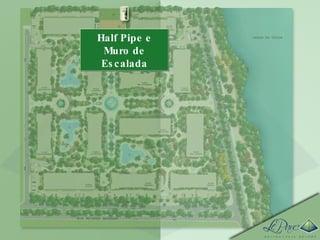 Half Pipe e Muro de Escalada 
