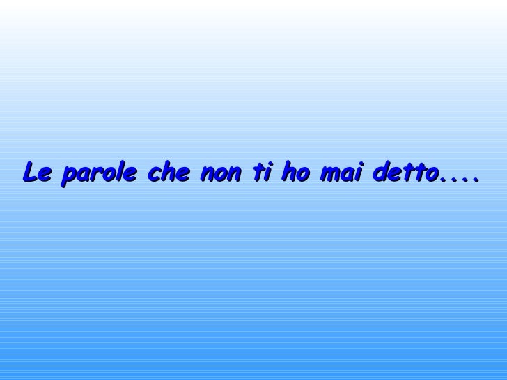 Le Parole Che Non Ti Ho Detto Ita Download Le Parole Che Non Ti Ho Detto Ita Download