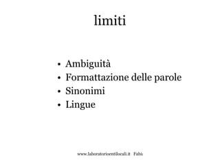 limiti Ambiguità Formattazione delle parole Sinonimi Lingue 