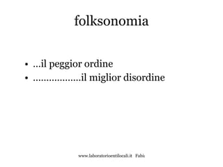 folksonomia … il peggior ordine ……………… il miglior disordine 