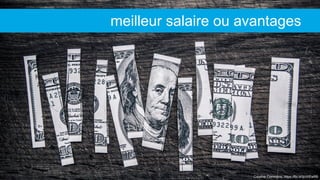 Creative Commons: https://flic.kr/p/chEwR9
meilleur salaire ou avantages
 