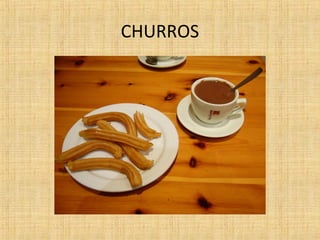 CHURROS
 