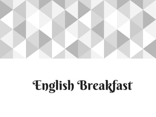 English Breakfast
 