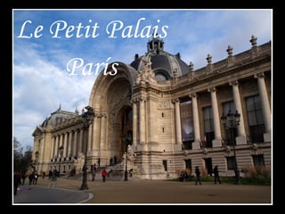Le Petit Palais
    París
 