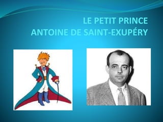 LE PETIT PRINCE
ANTOINE DE SAINT-EXUPÉRY
 