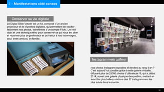 Le Digital Slide Viewer est un kit, composé d’un ancien
projecteur et de vignettes digitales, qui permettent de stocker
fa...