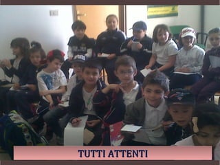 TUTTI ATTENTI
 