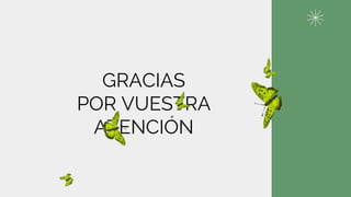 GRACIAS
POR VUESTRA
ATENCIÓN
 