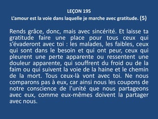 Lecon 195 L Amour Est La Voie Dans Laquelle Je Marche Avec Gratitud