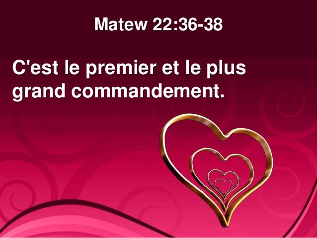 Le Plus Grand Commandement.