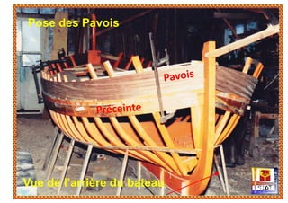 Pose des Pavois
Vue de l’arrière du bateau
 