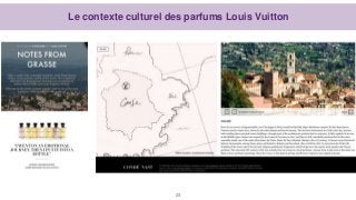 Le contexte culturel des parfums Louis Vuitton
24
 