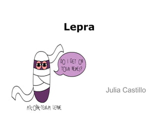 Lepra
Julia Castillo
 