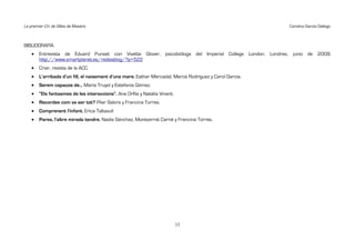 Le premier Cri, de Gilles de Maistre                                                                      Carolina García Gallego



BIBLIOGRAFÍA
    •   Entrevista de Eduard Punset con Vivette Glover, psicobióloga del Imperial College London. Londres, junio de 2009.
        http://www.smartplanet.es/redesblog/?p=522
    •   Criar, revista de la ACC
    •   L’arribada d’un fill, el naixement d’una mare. Esther Mercadal, Mercè Rodríguez y Carol García.
    •   Serem capaços de... Maria Truyol y Estefania Gómez.
    •   “Els fantasmes de les interaccions”. Ana Orfila y Natàlia Vinent.
    •   Recordes com va ser tot? Pilar Salors y Francina Torres.
    •   Comprenent l'infant. Erica Taltavull
    •   Pares, l'altre mirada tendre. Nadia Sànchez, Montserrat Carné y Francina Torres.




                                                                            11
 