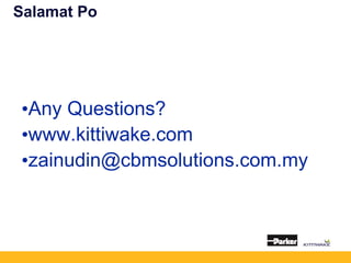 Salamat Po
•Any Questions?
•www.kittiwake.com
•zainudin@cbmsolutions.com.my
 